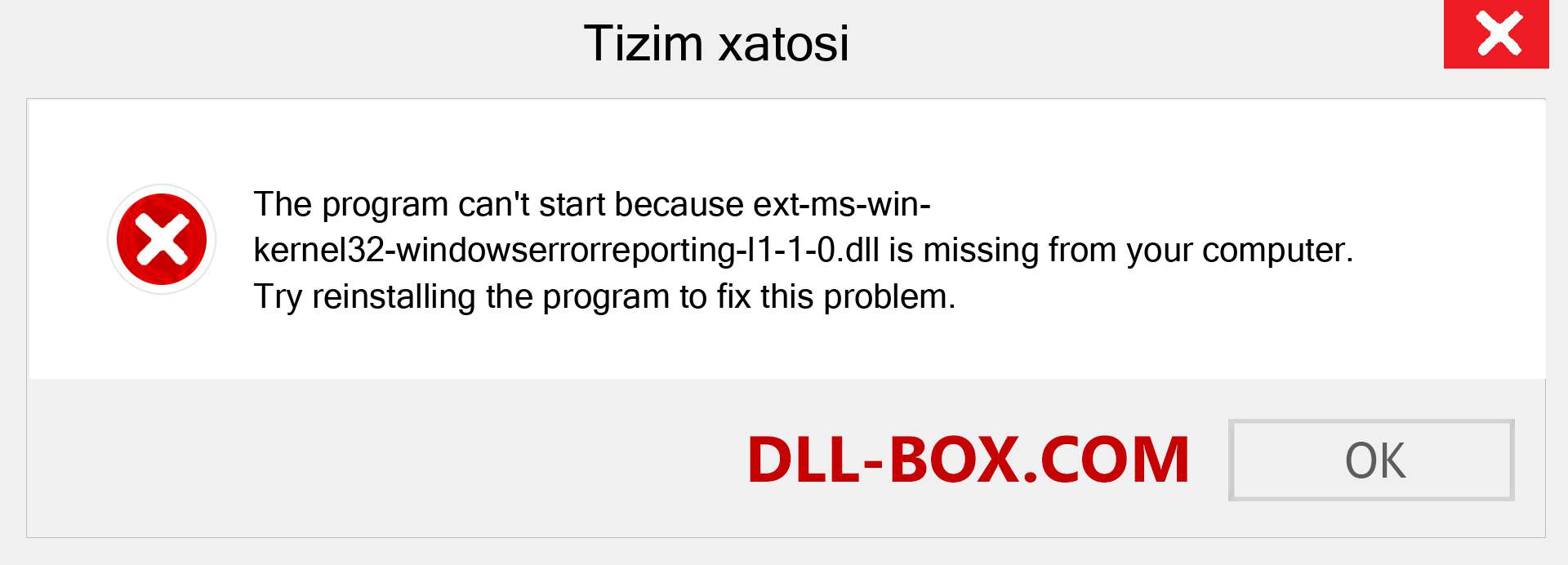 ext-ms-win-kernel32-windowserrorreporting-l1-1-0.dll fayli yo'qolganmi?. Windows 7, 8, 10 uchun yuklab olish - Windowsda ext-ms-win-kernel32-windowserrorreporting-l1-1-0 dll etishmayotgan xatoni tuzating, rasmlar, rasmlar